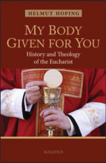 My Body Given for You: History and Theology of the Eucharist